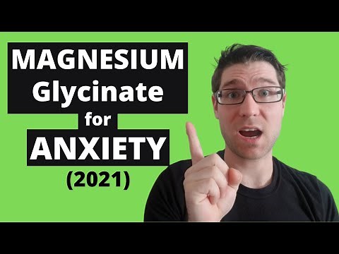 MAGNESIUM Glycinate for Anxiety: Benefits/Side Effects (2021)