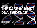 The Case Against DNA Evidence | FRONTLINE
