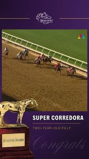 Super Corredora wins the Eclipse Award for Two-Year-Old Filly!