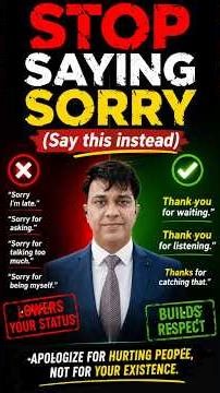 Stop Saying “Sorry” (Use THIS Instead) | The Confidence Trick Nobody Teaches You