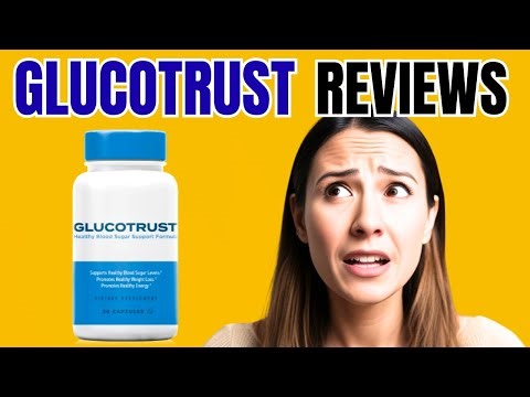 GLUCOTRUST REVIEWS| Does GLUCOTRUST Work? | GLUCOTRUST BLOOD SUGAR SUPPLEMENT.