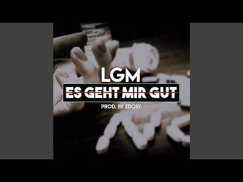 Es Geht Mir Gut