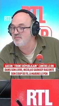 Aucun "front républicain" contre le RN déclare Nicolas Sarkozy dans son livre