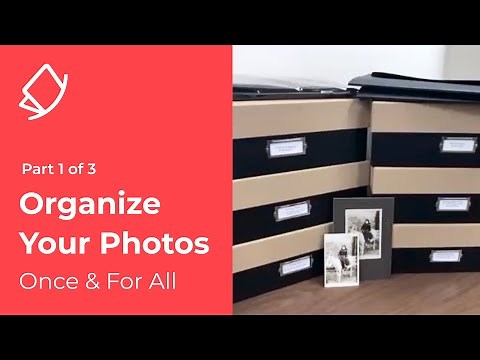 Organize Your Photos Once & For All - Part 1 of 3