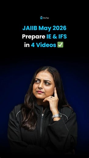 How to Prepare IE & IFS in 4 Videos for JAIIB May 2026 ? EduTap JAIIB Bankers' Capsule Course