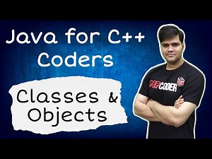 JAVA OOPs Concepts - Classes & Objects | Java Tutorials for C++ Coders