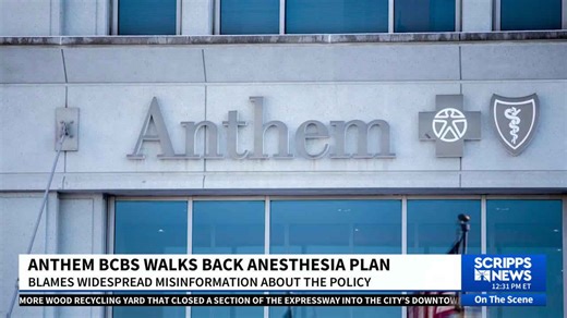 Anthem Blue Cross Blue Shield calls off plan to cap anesthesia coverage in at least one state
