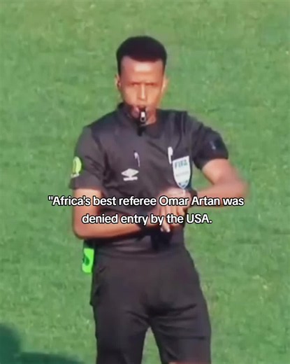 Somali referee Omar Artan, who was selected by FIFA to officiate at the World Cup, has been denied entry into the United States. ❌🇺🇸 Because he had difficulties obtaining a visa, he received support from the Somali embassy in Nairobi, which helped him get a diplomatic passport. However, that was not enough for U.S. authorities, who immediately sent him back. For context, Artan was named African Referee of the Year 2025 by Confederation of African Football. #fyp #fifa #omarartan #worldcup #soma