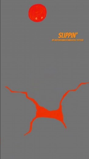 “SLIPPIN”