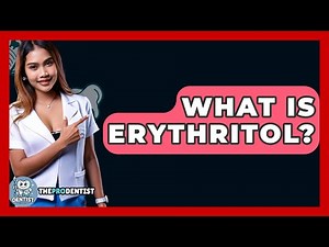 What Is Erythritol? - The Pro Dentist