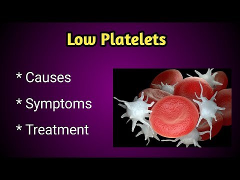 Low Platelets ( Thrombocytopenia ) Causes, Symptoms and Treatment.