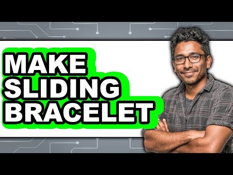How to Make Sliding Bracelet 2025 - Easy Guide