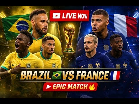 Brazil vs France..! 100% Real🛑Live📍📍