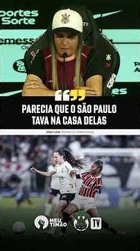 TÉCNICA DO CORINTHIANS LAMENTA RESULTADO NO JOGO DE IDA DO BRASILEIRÃO FEMININO