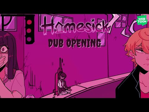 Homesick - WEBTOON Dub Opening | “All About Us”
