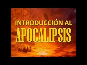 1. Introducción al Apocalipsis Dr. Armando Alducin