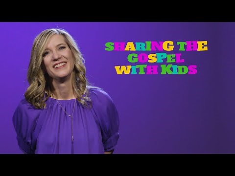 Sharing the Gospel with Kids