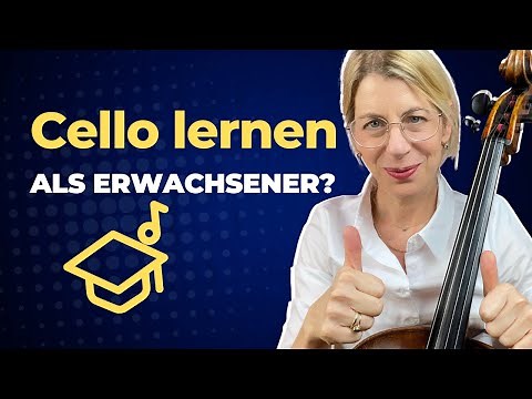 Cello lernen als Erwachsener? 9 Anfänger Tipps zum einsteigen