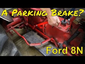 Adding an Arnco Single Lever Parking Brake to a Ford 8n Tractor! Made by Red Rock Manufacturing