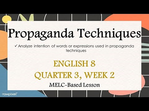 Recognizing Propaganda Techniques | English 8 | Quarter 3 | Week 2 | MELC-Based Lesson