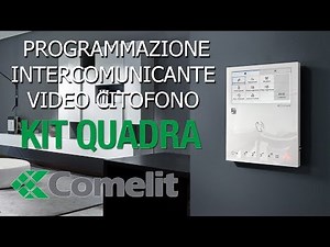 come installare e programmare la funzione intercomunicante videocitofono Comelit kit quadra
