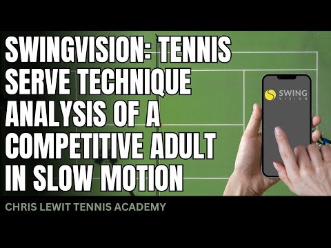 SwingVision: Tennis Serve Technique Analysis of a Competitive Adult in Slow Motion