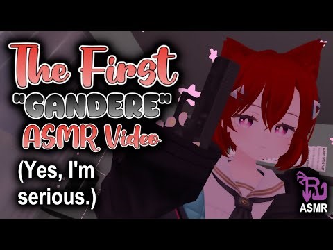 【VRChat ASMR】 The World's First "Gandere" ASMR Video!
