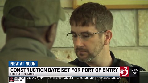 Construction date set for Highgate Springs Port of Entry