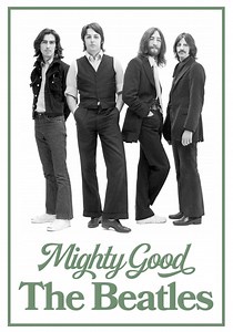 Regarder Mighty Good: The Beatles en streaming
