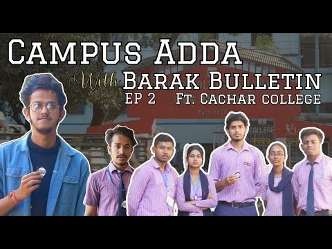 Campus Adda | Episode 2 | Cachar College