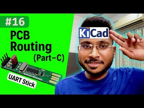 #16 How to Route a PCB in KiCad (Part-C) | Step-by-Step PCB Tutorial | UART Stick