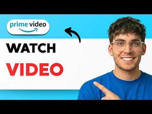 How to Watch Amazon Prime Video [2026 Full Guide]