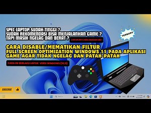 Cara Disable Fullscreen Optimizations Windows 11 Agar Main game Dilaptop/Pc Lancar Dan Tidak Ngelag