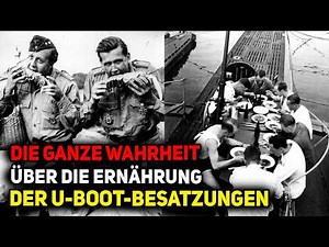 U-Boot-Besatzung – die schockierende Wahrheit über die Ernährung an Bord der U-Boote | Dokumentation