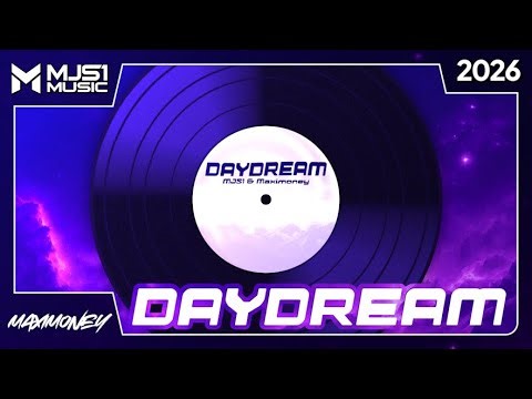 MJS1 & Maximoney - Daydream