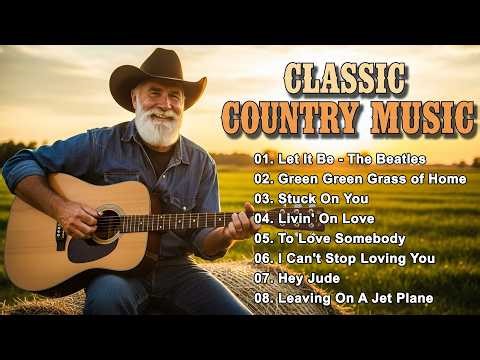 Let It Be, Green Green Grass of Home, Stuck On You | Classic Country Music Timeless 60s 70s 80s