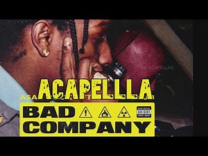 A$AP Rocky - Bad Company (HQ Acapella - Vocals Only) ft. BlocBoy