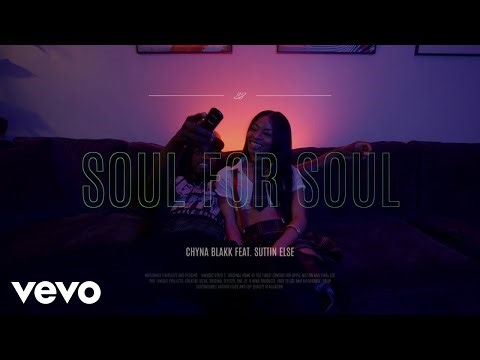 Chyna Blakk - Soul For Soul (feat. Suttin Else) ft. Suttin Else