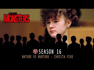 Nature vs Nurture : Christa Pike