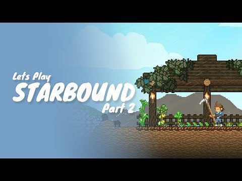 Starbound :: Part 2 :: How To Make A Farm