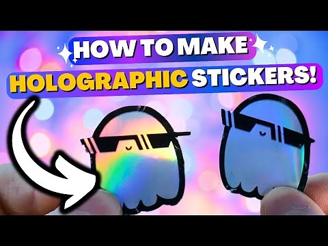 How To Make Holographic Printable Vinyl Stickers