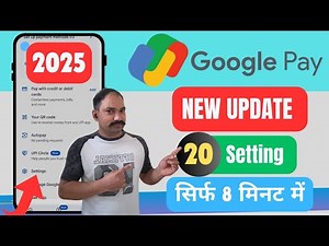 Google Pay New Update 2025 | Top Features, Privacy & Security Settings Explained