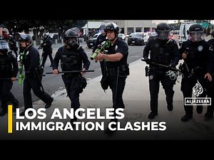 Los Angeles immigration raids: Protesters and police clash for a second day