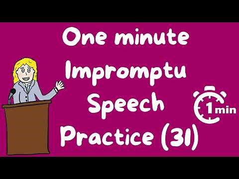 One minute impromptu speech practice - 31