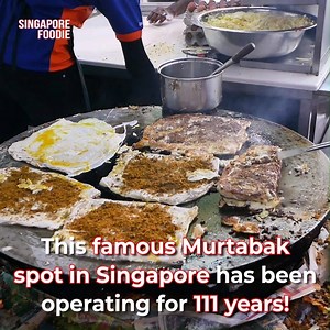 This famous spot in S'pore has been serving Murtabak for over 111 years 😱 | Singapore Foodie