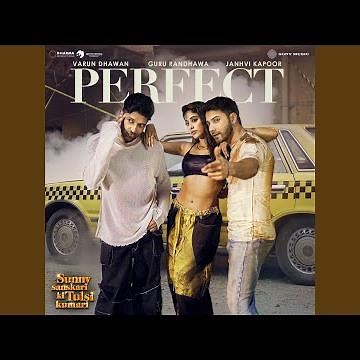 PERFECT (From "Sunny Sanskari Ki Tulsi Kumari")