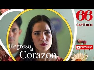 RETURN TO THE HEART Episode 66 (Spanish Dubbed) - Monce WILL GET HER REVENGE! 💀