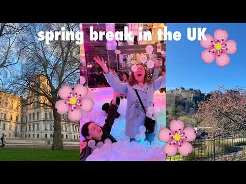 Spring Break in london and edinburgh