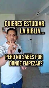 ¿Quieres estudiar la Biblia pero no sabes por dónde empezar?