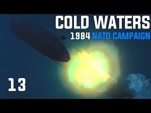 Cold Waters: Dot Mod || 1984 NATO Campaign || Ep.13 - Textbook Attacks